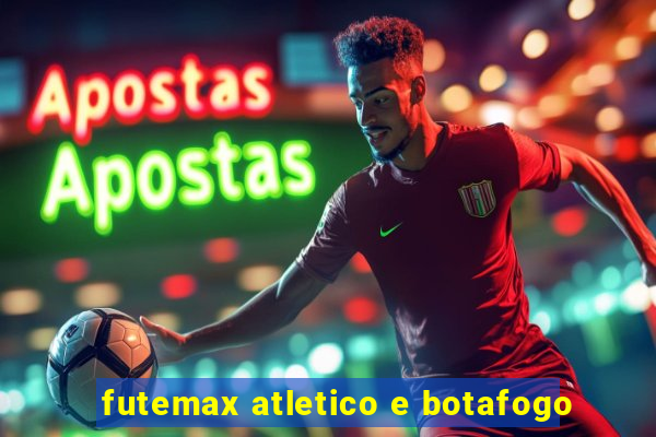 futemax atletico e botafogo